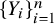 left brace upper Y Subscript i Baseline right brace Subscript i equals 1 Superscript n