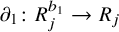 partial differential Subscript 1 Baseline colon upper R Subscript j Superscript b 1 Baseline right arrow upper R Subscript j Baseline