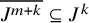 upper J Superscript m plus k Baseline overbar subset of or equal to upper J Superscript k