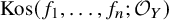 Kos left parenthesis f 1 comma ellipsis comma f Subscript n Baseline semicolon script upper O Subscript upper Y Baseline right parenthesis