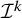 script upper I Superscript k