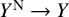upper Y Superscript normal upper N Baseline right arrow upper Y