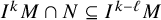 upper I Superscript k Baseline upper M intersection upper N subset of or equal to upper I Superscript k minus script l Baseline upper M