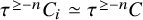 tau Superscript greater than or equals negative n Baseline upper C Subscript i Baseline asymptotically equals tau Superscript greater than or equals negative n Baseline upper C