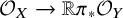 script upper O Subscript upper X Baseline right arrow double struck upper R pi Subscript asterisk Baseline script upper O Subscript upper Y