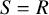 upper S equals upper R