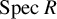 upper S p e c upper R