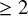 greater than or equals 2