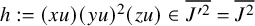 h colon equals left parenthesis x u right parenthesis left parenthesis y u right parenthesis squared left parenthesis z u right parenthesis element of upper J Superscript prime 2 Baseline overbar equals upper J squared overbar