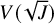 upper V left parenthesis StartRoot upper J EndRoot right parenthesis