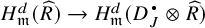 H sub m super d (R hat) approaches H sub m super d (D dot sub J tensor R hat)