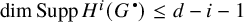 Mathematical inequality: dim Supp H super i (G bullet) is less than or equal to d minus i minus 1.