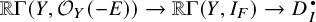 R Gamma (Y, O sub Y (-E)) arrow R Gamma (Y, I sub F) arrow D sub I super dot