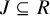 upper J subset of or equal to upper R