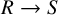 upper R right arrow upper S