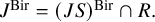 upper J Superscript upper B i r Baseline equals left parenthesis upper J upper S right parenthesis Superscript upper B i r Baseline intersection upper R period