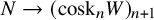 upper N right arrow left parenthesis cosk Subscript n Baseline upper W right parenthesis Subscript n plus 1