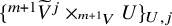 left brace Superscript m plus 1 Baseline upper V overtilde Superscript j Baseline times Subscript Sub Superscript m plus 1 Subscript upper V Baseline upper U right brace Subscript upper U comma j