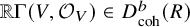 double struck upper R normal upper Gamma left parenthesis upper V comma script upper O Subscript upper V Baseline right parenthesis element of upper D Subscript coh Superscript b Baseline left parenthesis upper R right parenthesis