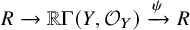 upper R right arrow double struck upper R normal upper Gamma left parenthesis upper Y comma script upper O Subscript upper Y Baseline right parenthesis right arrow Overscript psi Endscripts upper R