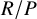 upper R divided by upper P