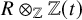 upper R circled times Subscript double struck upper Z Baseline double struck upper Z left parenthesis t right parenthesis