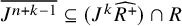 upper J Superscript n plus k minus 1 Baseline overbar subset of or equal to left parenthesis upper J Superscript k Baseline ModifyingAbove upper R Superscript plus Baseline With caret right parenthesis intersection upper R