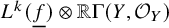 upper L Superscript k Baseline left parenthesis f underbar right parenthesis circled times double struck upper R normal upper Gamma left parenthesis upper Y comma script upper O Subscript upper Y Baseline right parenthesis