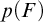 p left parenthesis upper F right parenthesis