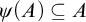 psi left parenthesis upper A right parenthesis subset of or equal to upper A