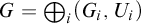 upper G equals circled plus Underscript i Endscripts left parenthesis upper G Subscript i Baseline comma upper U Subscript i Baseline right parenthesis