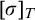 left bracket sigma right bracket Subscript upper T