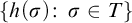 StartSet h left parenthesis sigma right parenthesis colon sigma element of upper T EndSet