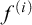 f Superscript left parenthesis i right parenthesis