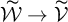 script upper W overtilde right arrow script upper V overtilde