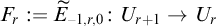 upper F Subscript r Baseline colon equals upper E overtilde Subscript negative 1 comma r comma 0 Baseline colon upper U Subscript r plus 1 Baseline right arrow upper U Subscript r Baseline