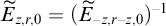 upper E overtilde Subscript z comma r comma 0 Baseline equals left parenthesis upper E overtilde Subscript negative z comma r minus z comma 0 Baseline right parenthesis Superscript negative 1