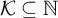 script upper K subset of or equal to double struck upper N