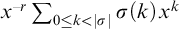 x Superscript negative r Baseline sigma summation Underscript 0 less than or equals k less than StartAbsoluteValue sigma EndAbsoluteValue Endscripts sigma left parenthesis k right parenthesis x Superscript k
