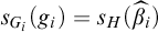 s Subscript upper G Sub Subscript i Baseline left parenthesis g Subscript i Baseline right parenthesis equals s Subscript upper H Baseline left parenthesis ModifyingAbove beta With caret Subscript i Baseline right parenthesis