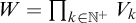 upper W equals product Underscript k element of double struck upper N Superscript plus Baseline Endscripts upper V Subscript k