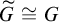 upper G overtilde approximately equals upper G