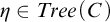 eta element of upper T r e e left parenthesis upper C right parenthesis