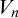 upper V Subscript n