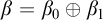 beta equals beta 0 circled plus beta 1