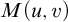 upper M left parenthesis u comma v right parenthesis