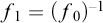 f 1 equals left parenthesis f 0 right parenthesis Superscript negative 1