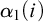 alpha 1 left parenthesis i right parenthesis