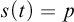 s left parenthesis t right parenthesis equals p
