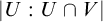 StartAbsoluteValue upper U colon upper U intersection upper V EndAbsoluteValue